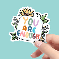 You Are Enough Sticker - Quote Bubble