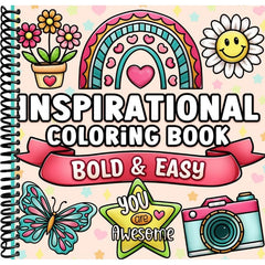 Bold and Easy Inspirational Coloring Book: Simple Large Print Motivational Quotes for Adults, Women, Teens, Kids and Seniors for Relaxation and Stress Relief